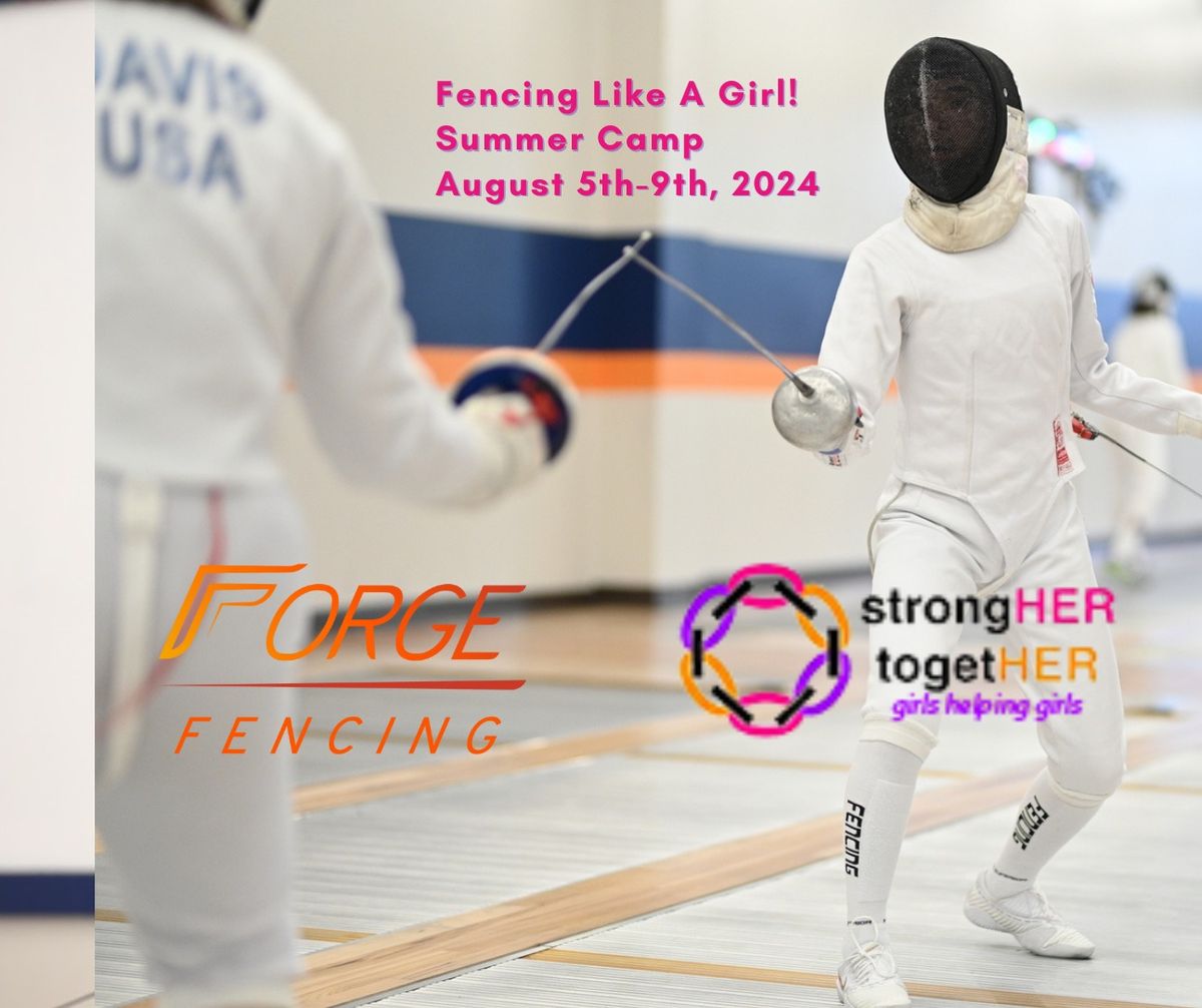 Fencing Like A Girl! Summer Camp With StrongHER TogetHER