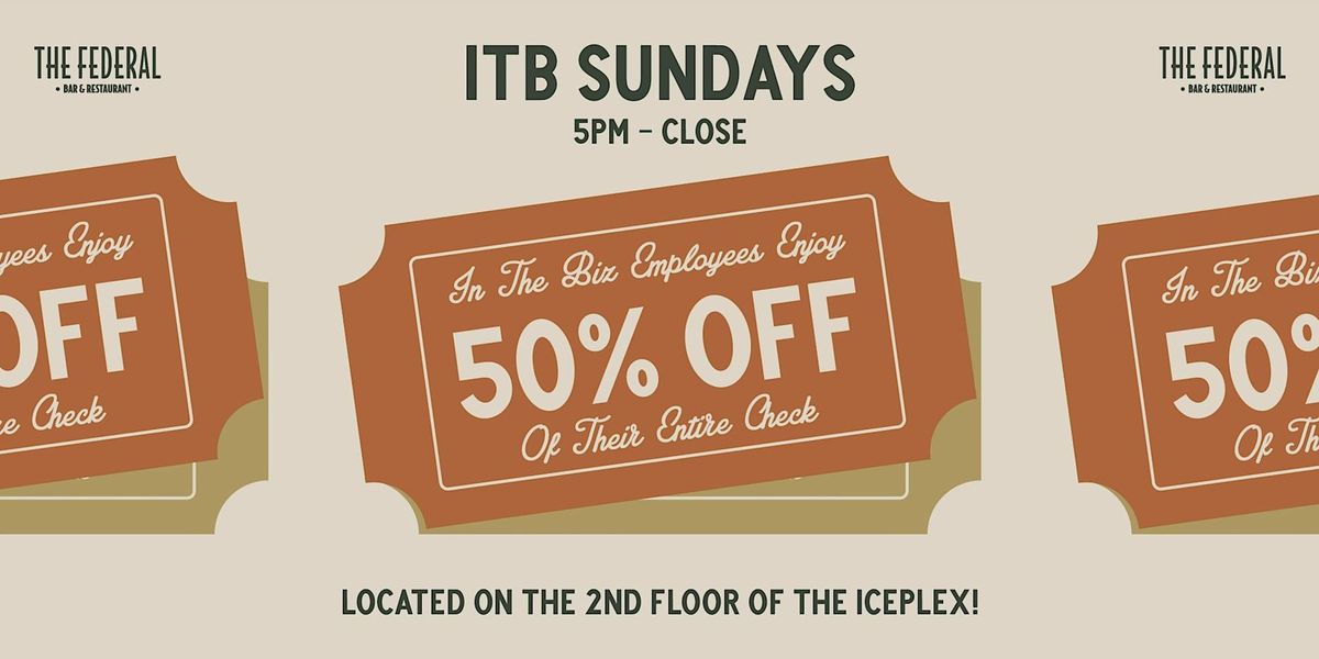 ITB Sundays!  | The Federal