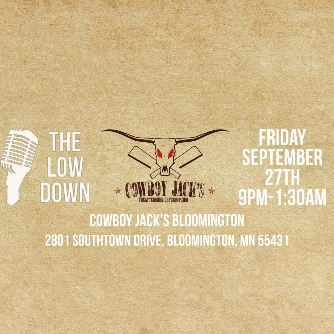 The Low Down at Cowboy Jack's Bloomington!