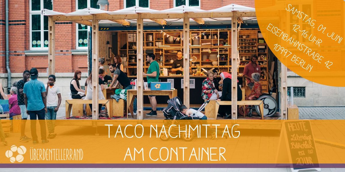 Container-Event || Taco-Nachmittag  
