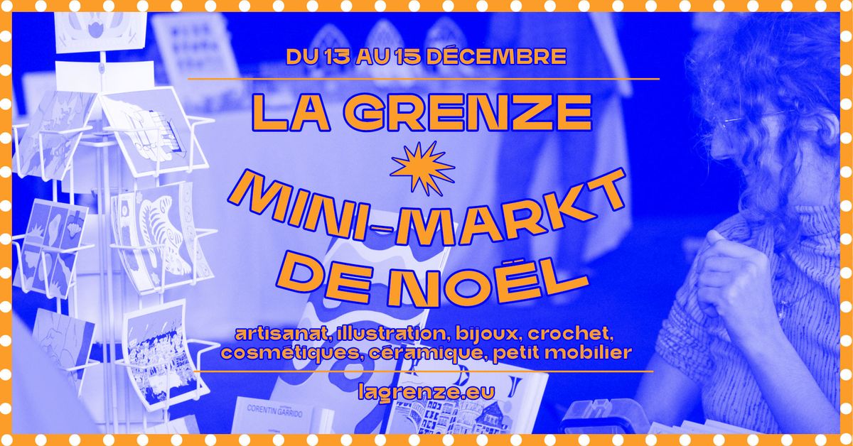 Le March\u00e9 de No\u00ebl de La Grenze x Mini-Markt