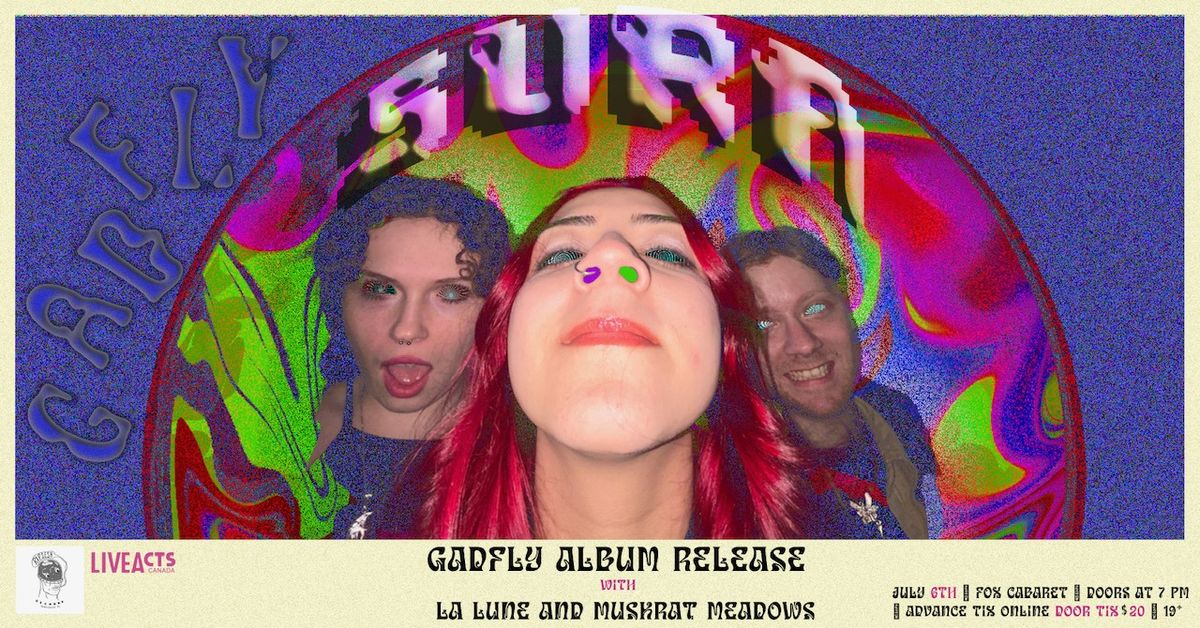 Gadfly Album Release Show w\/ Muskrat Meadows and La Lune