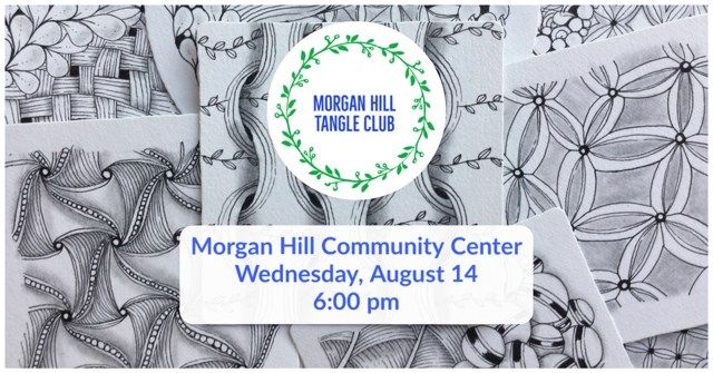 In-Person: Morgan Hill Tangle Club Wednesday, August 14
