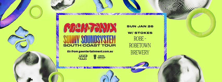 PASH & TONIX 'Sunny Soundsystem' South Coast Tour w\/ Stokes