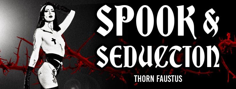 Spook &amp; Seduction: Introduction to Performance 