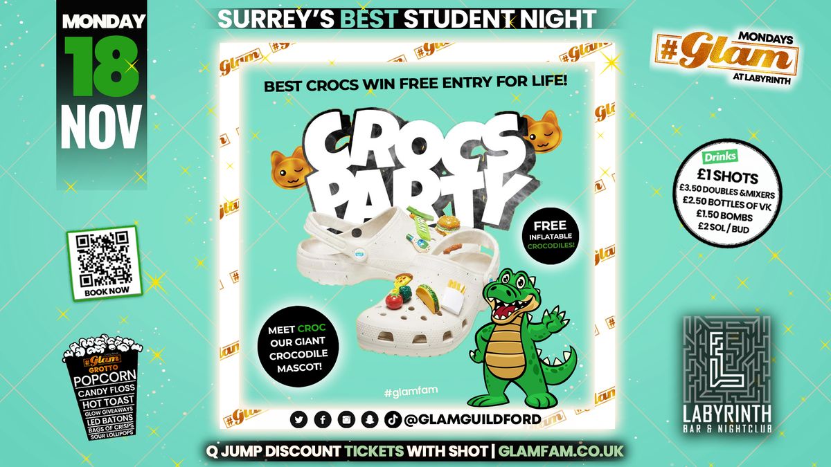 Glam - \ufeff\ufeff\ud83d\udc0a GLAM CROC PARTY! \ud83d\udc0a Surrey's Wildest Student Events! Mondays at Labs \ud83d\ude3b