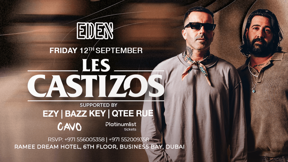 Eden Presents Les Castizos Live in Dubai
