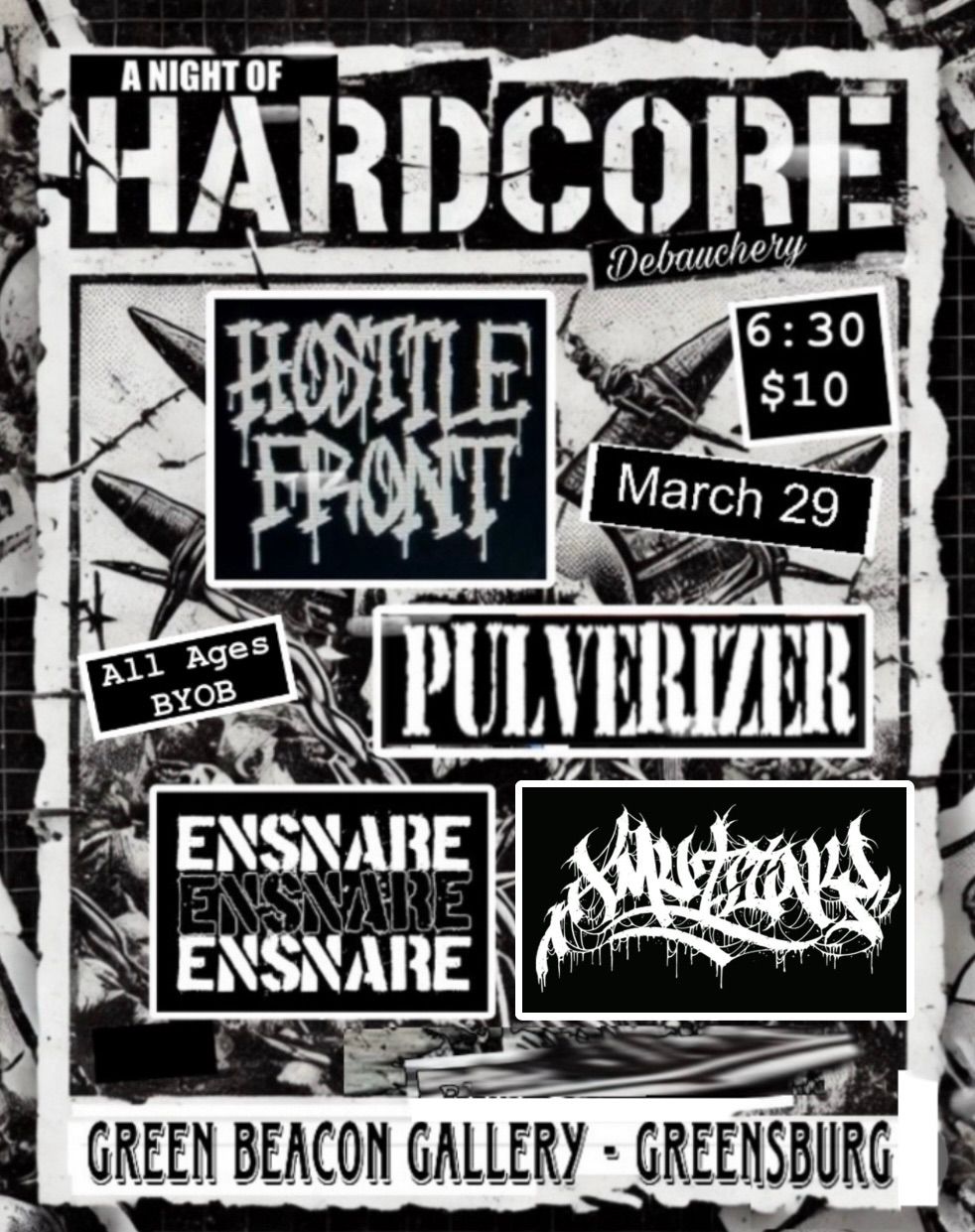 HOSTILE FRONT. PULVERIZER.  XMUTINY. ENSNARE @ The Green Beacon Gallery