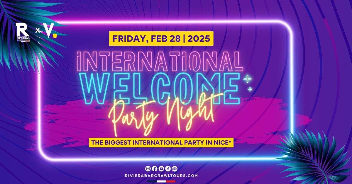 International Welcome Party in Nice \ud83c\udf89\ud83c\udf79