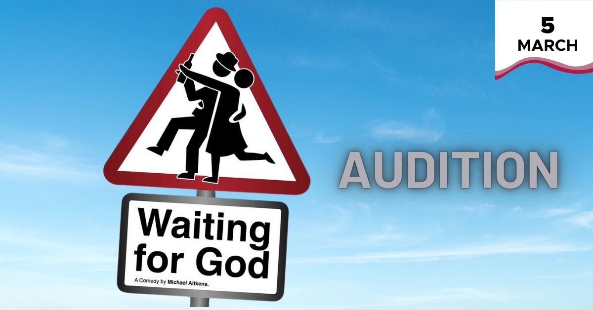 Audition: Waiting for God 