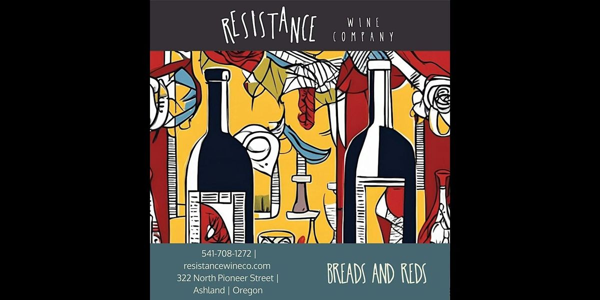 Breads and Reds at Resistance Wine Company