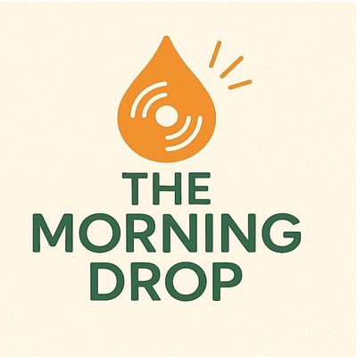 The Morning Drop