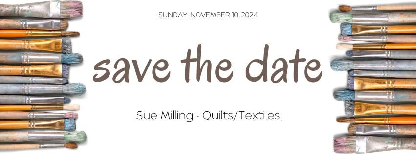 Sue Milling - Quilts\/Textiles