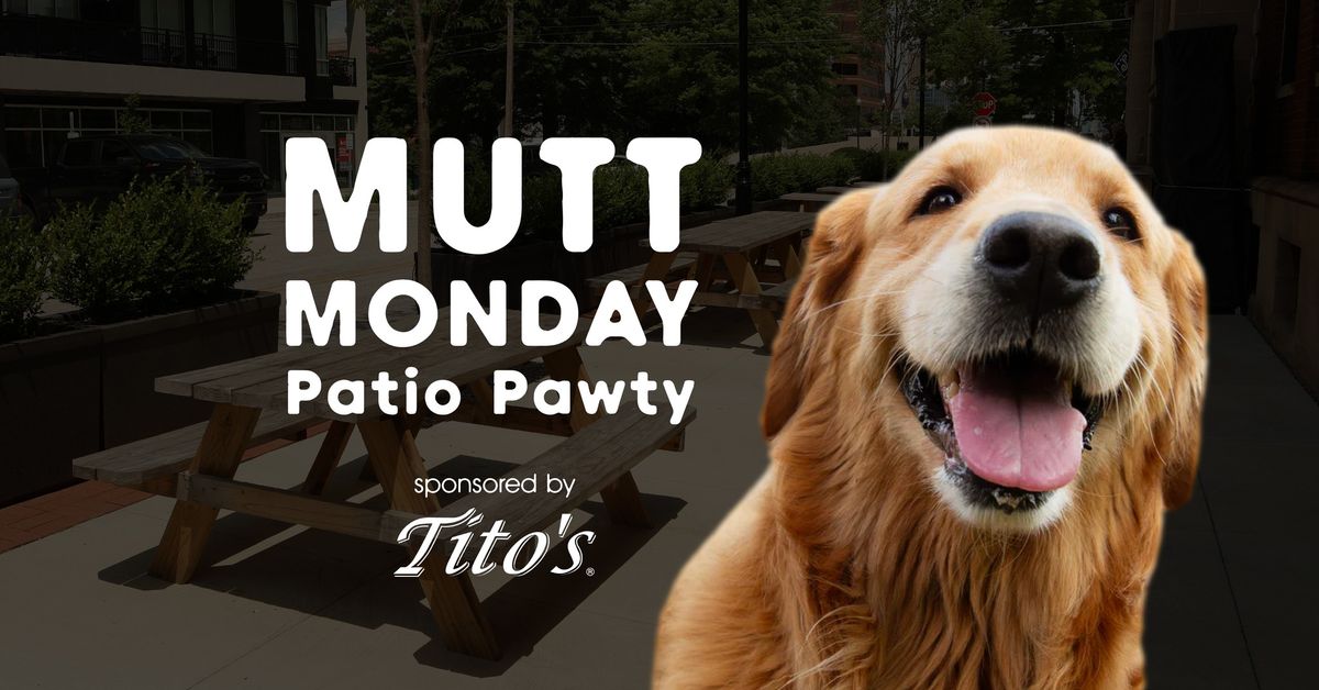 Mutt Monday Patio Pawty at Smoke Justis! (Sponsored by Tito's)