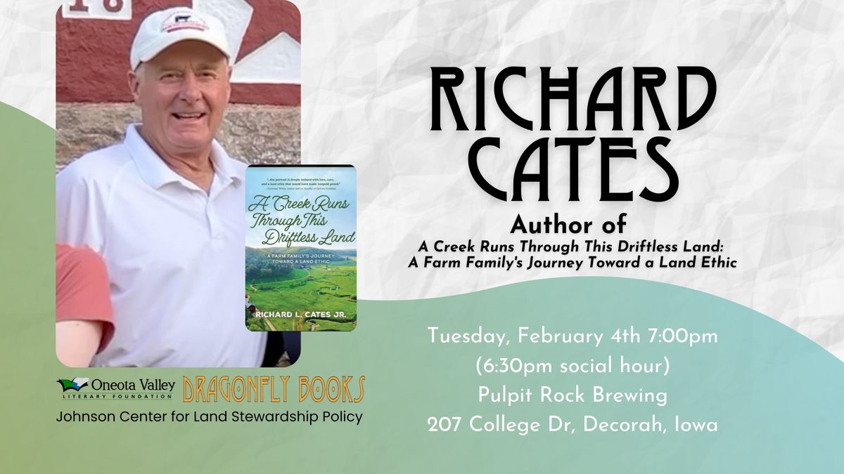 Richard Cates | A Creek Runs Through This Driftless Land | Reading, Q&A, and Signing!