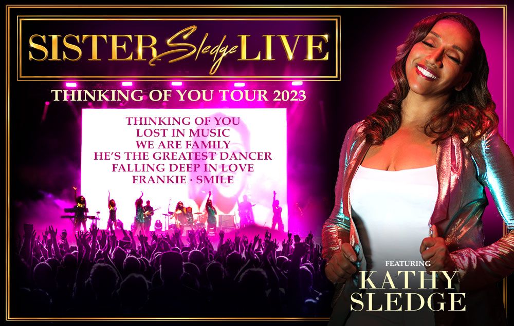 Sister Sledge Live Featuring Kathy Sledge