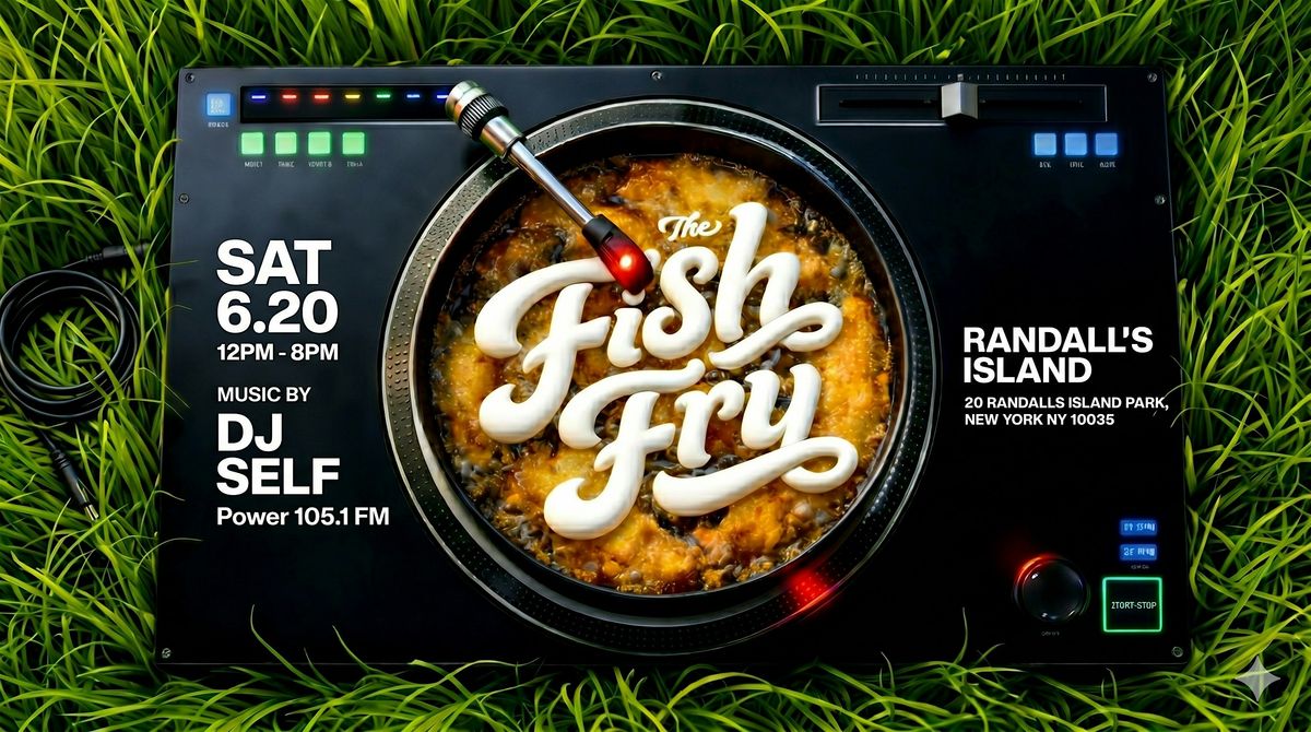 The Fish Fry Festival at Randall's Island (Music by Dj Self)