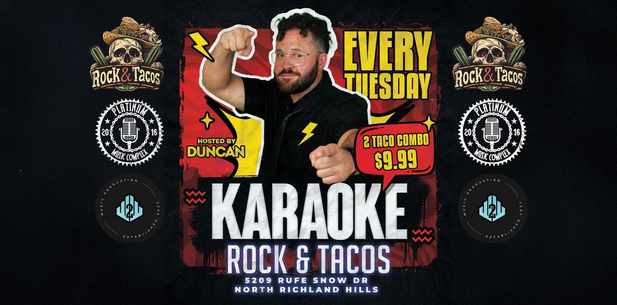 NRH KARAOKE EVERY TUESDAY!  Rock & Tacos on Rufe Snow