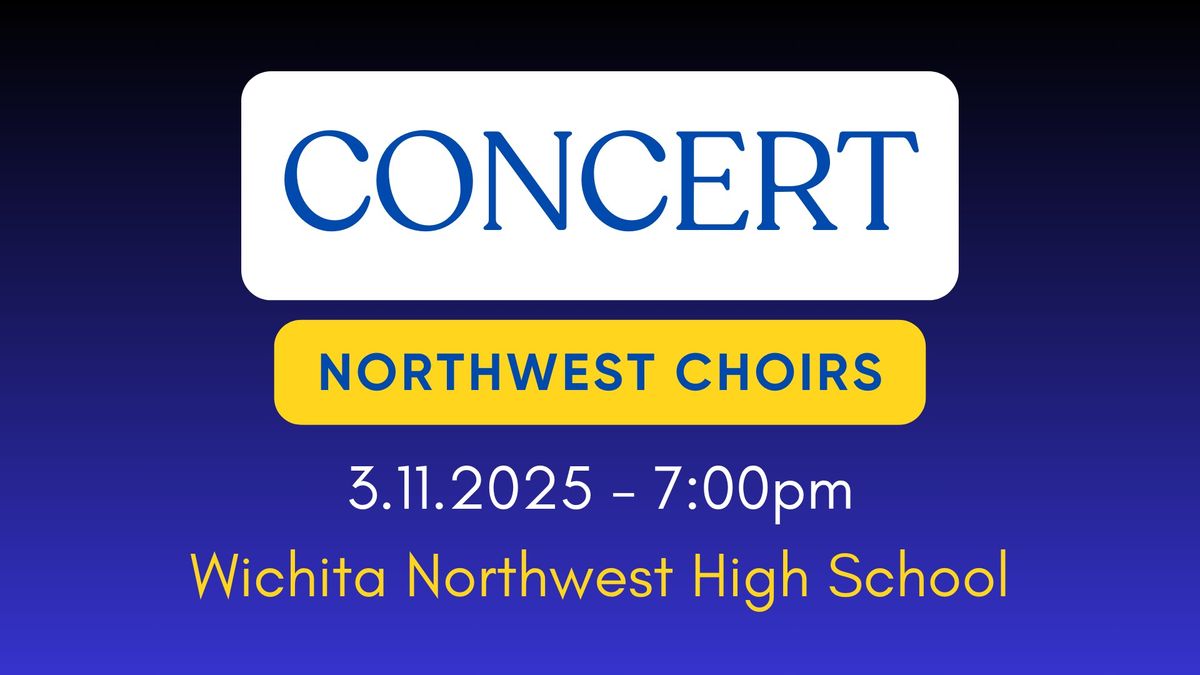 Choir Concert at Wichita Northwest High School