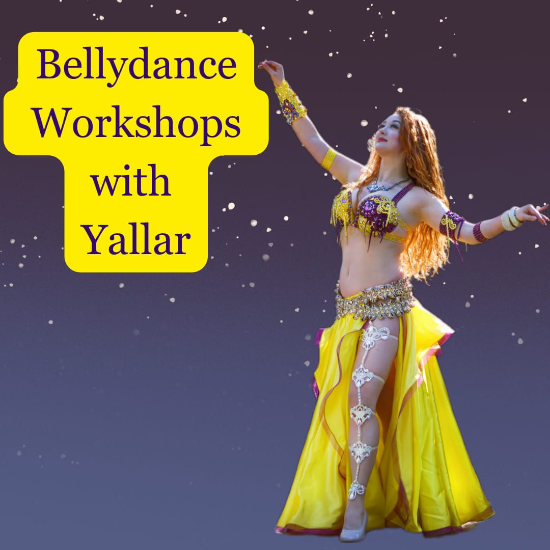 Belly Dance Workshops with Yallar