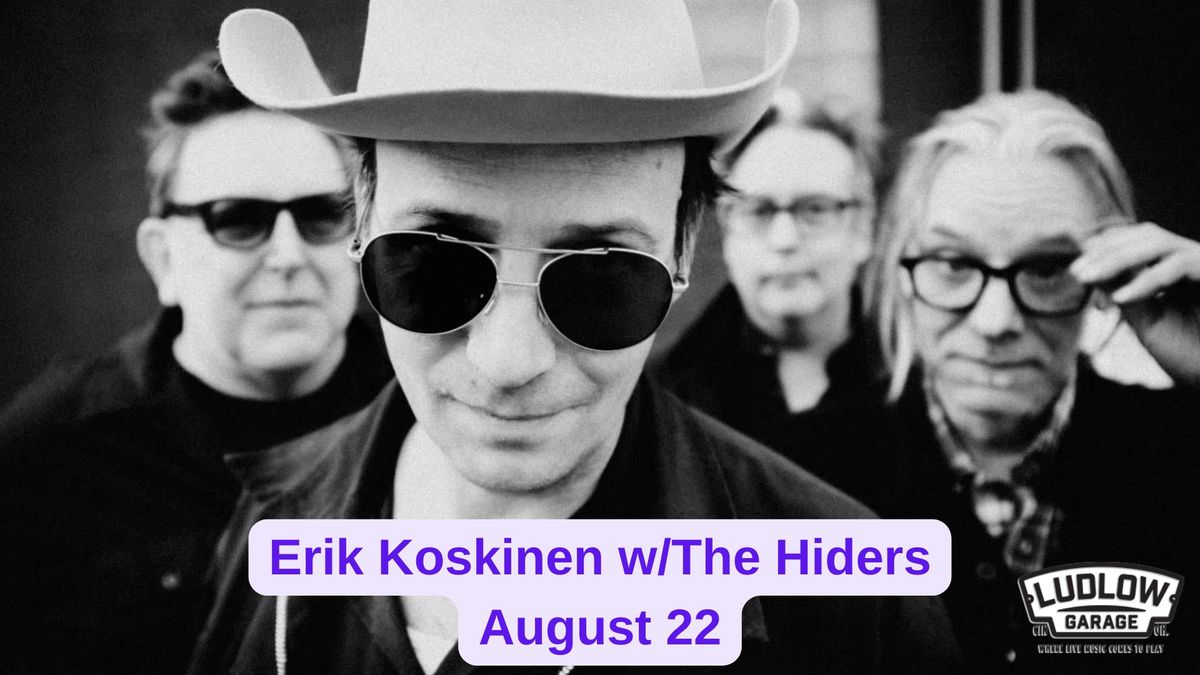 Erik Koskinen Band w\/The Hiders at The Ludlow Garage