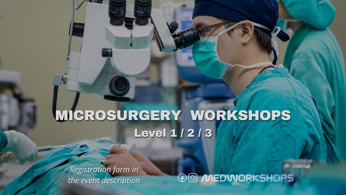 Microsurgery hands-on workshop Level 1 \/ 2 \/ 3