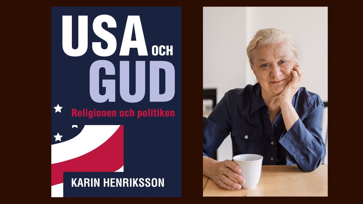 USA och GUD - religionen och politiken av och med Karin Henriksson &  Pr\u00e4sten Kristina Ljunggren