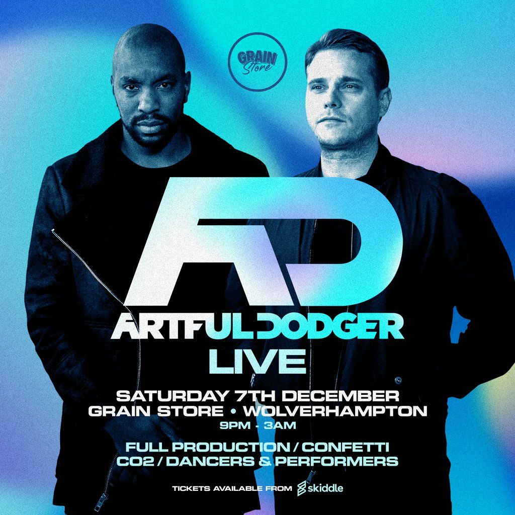 Artful Dodger LIVE @ The Grain Store