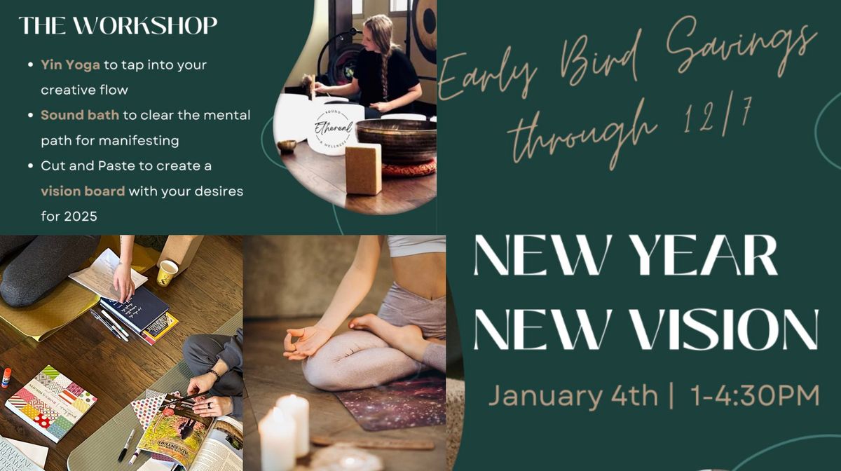 New Year New Vision: Yin, Sound Bath, Vision Board Workshop