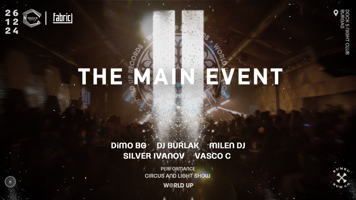 THE MAIN EVENT II | World Up