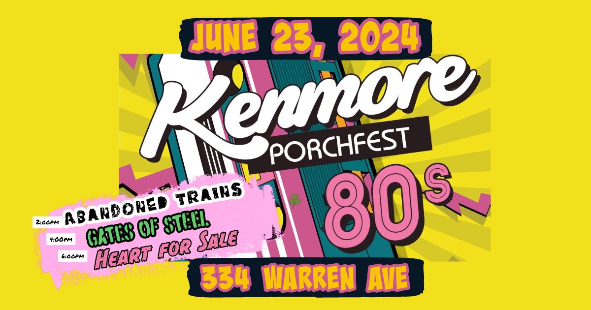 Kenmore Porchfest 2024 - Gates of Steel, Abandoned Trains & Heart for Sale