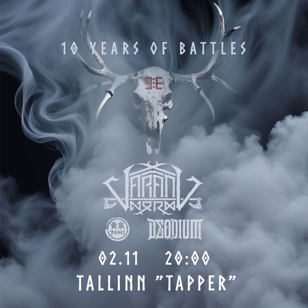 Varang Nord + Deodium + Yomi 10 Years of Battles in Tallinn, Rockclub \u201cTapper\u201d