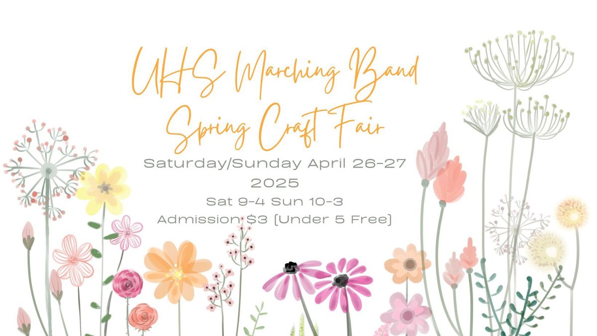 UHS Marching Band Annual Spring Craft Fair