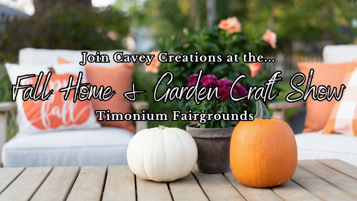 Cavey Creations at the Fall Home & Garden Craft Show