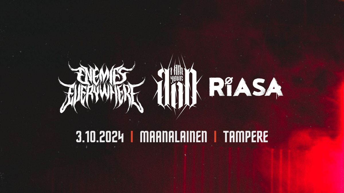 I Am Your God + Enemies Everywhere + RiASA \/\/ Maanalainen, Tampere, to 3.10.2024