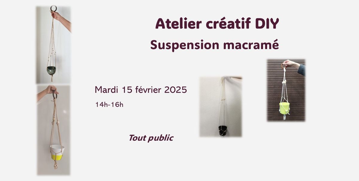 Atelier cr\u00e9atif DIY : Suspension macram\u00e9