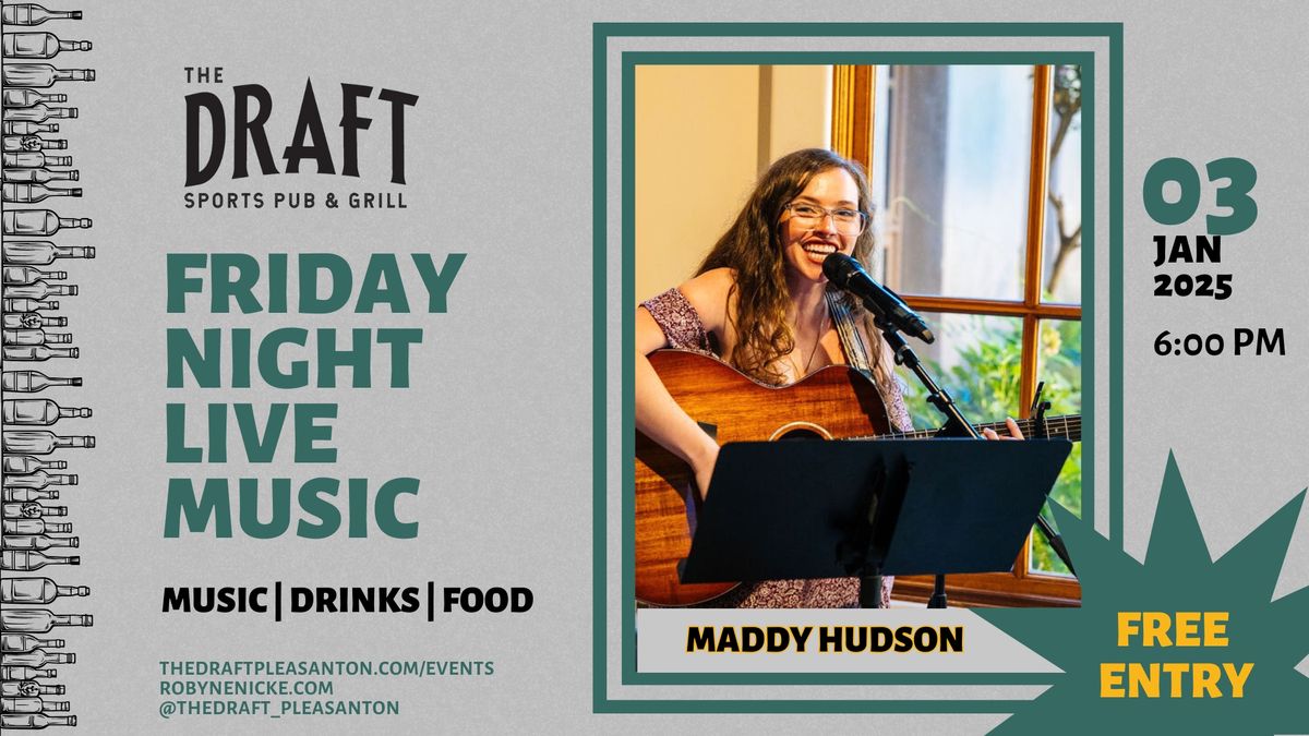 Maddy Hudson: Live Music Fridays at The Draft