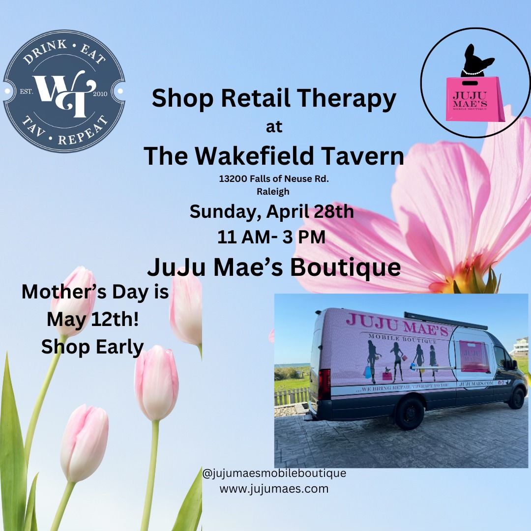 Wakefield Tavern - Eat, Sip  & Shop w\/ Juju Mae's Mobile Boutique 