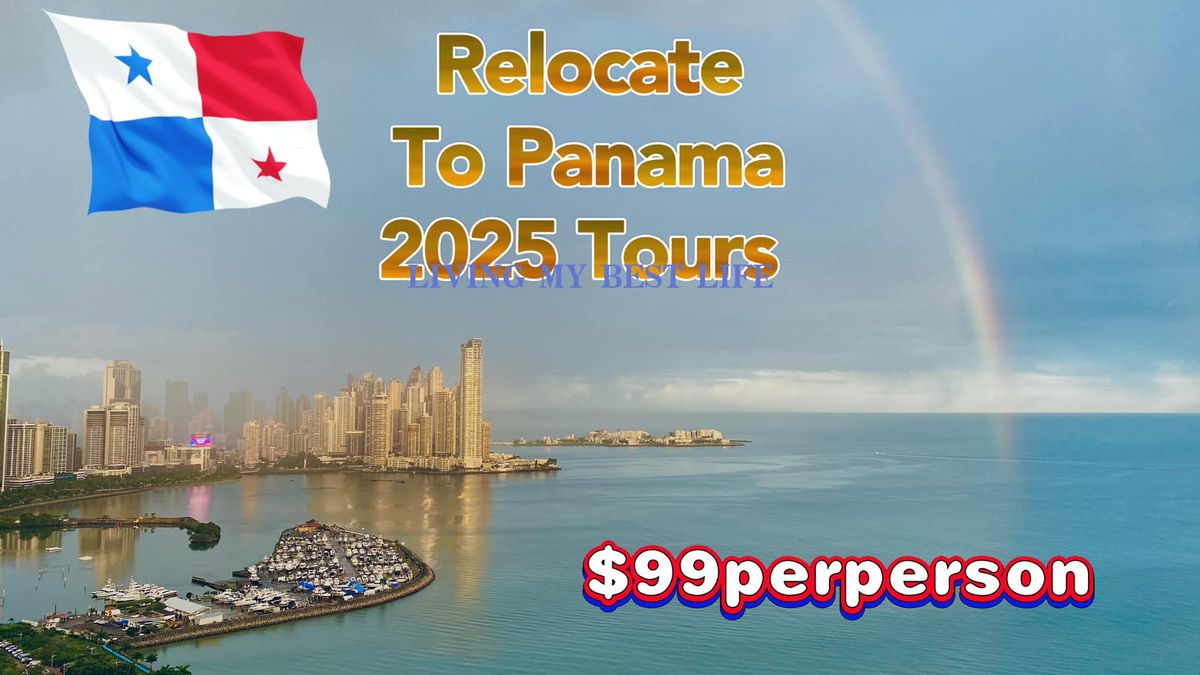 Relocate To Panama Tours 2025 