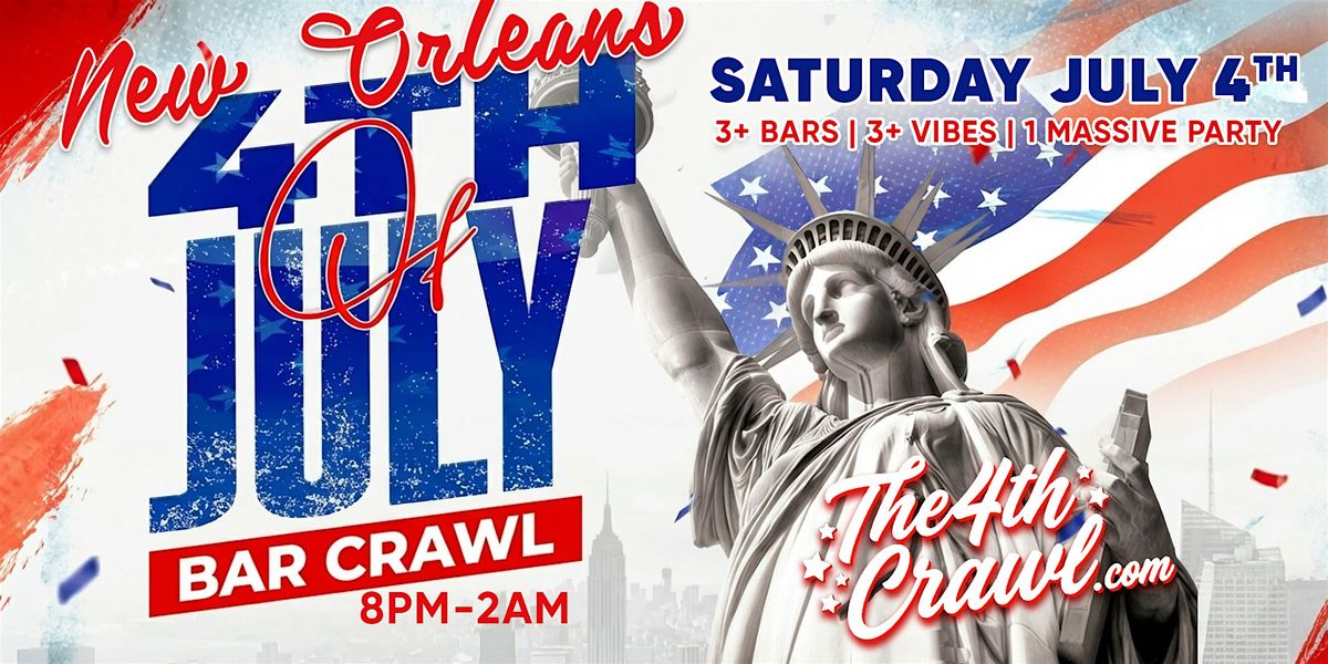 New Orleans 4th of July Bar Crawl Party 2026 | Saturday, July 4th