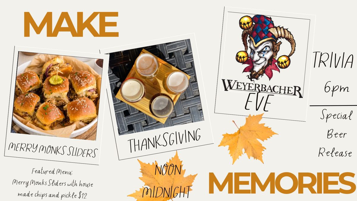 Thanksgiving Eve at Weyerbacher! 