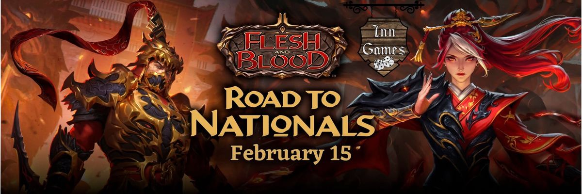 Flesh and Blood - Road to Nationals - 2025