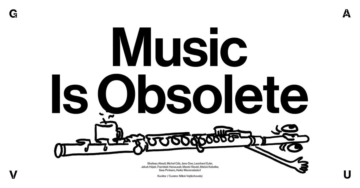 Music Is Obsolete - vernis\u00e1\u017e \/ opening