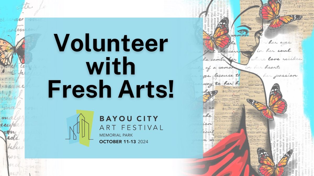 Volunteer at Bayou City Art Festival