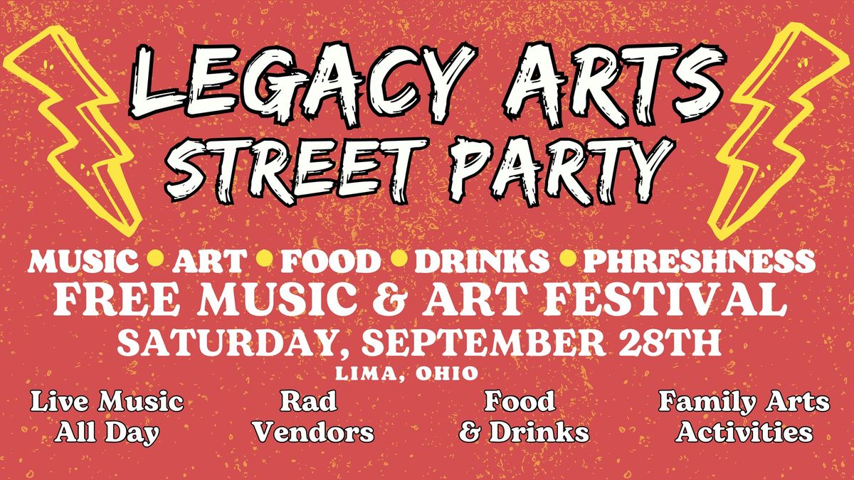 Legacy Arts Street Party 2024: A Free Music & Arts Festival