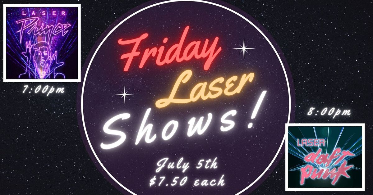 Laser Prince at 7:00pm \/ Laser Daft Punk at 8:00pm