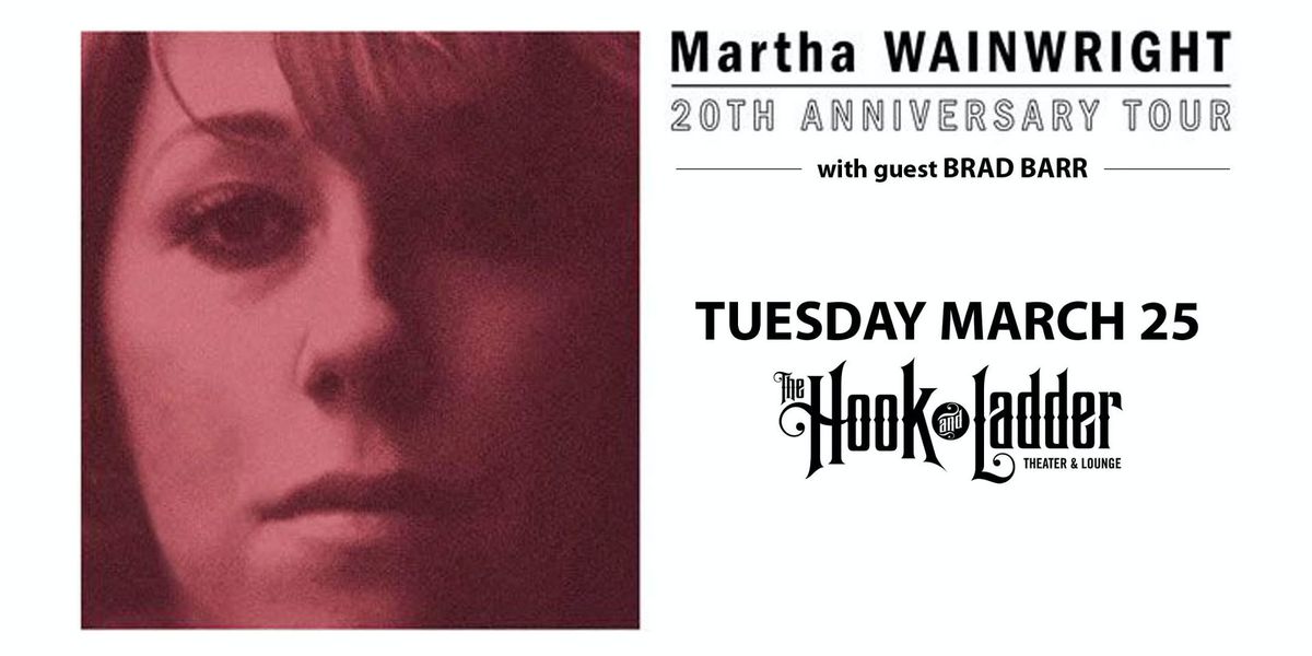 Martha Wainwright "20th Anniversary Tour" with guest Brad Barr