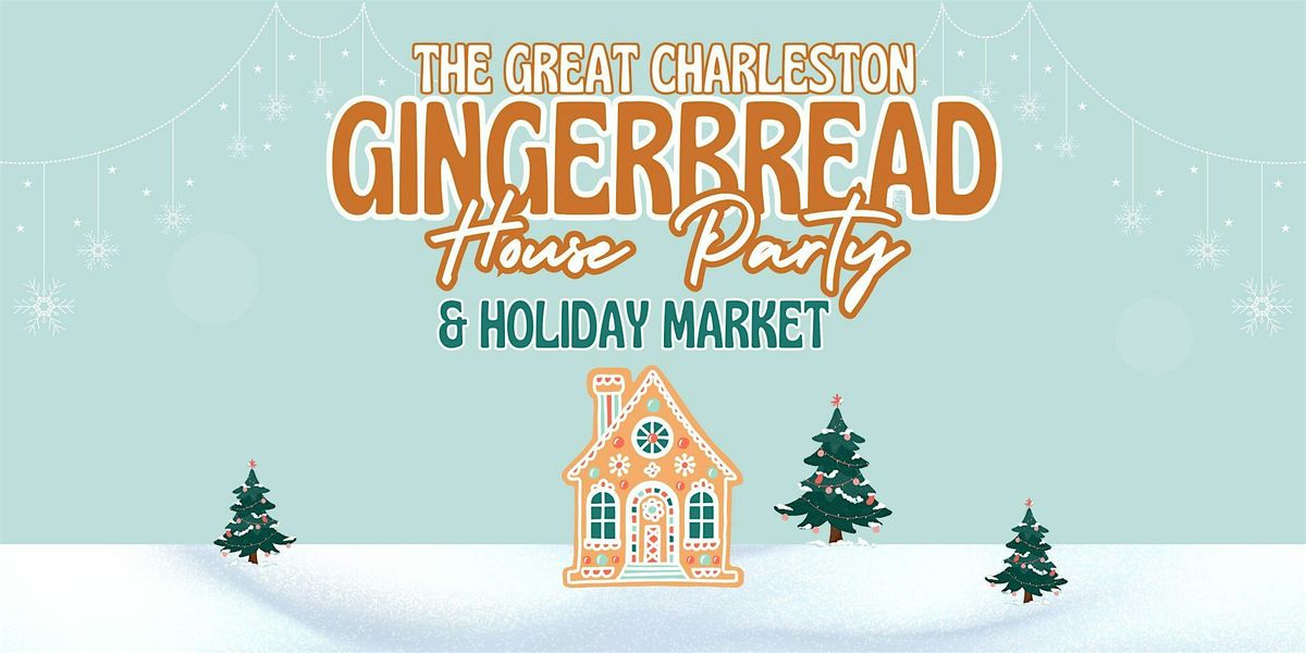 The Great Charleston Gingerbread House Party