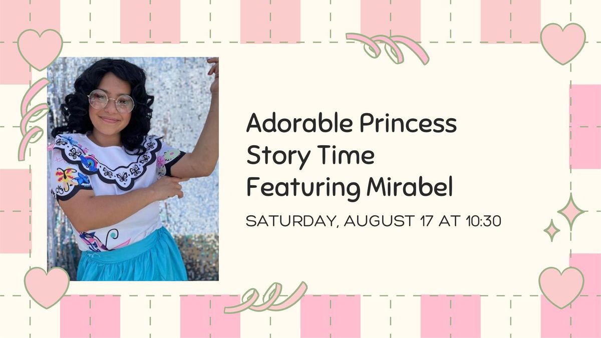 Adorable Princess Story Time Featuring Mirabel