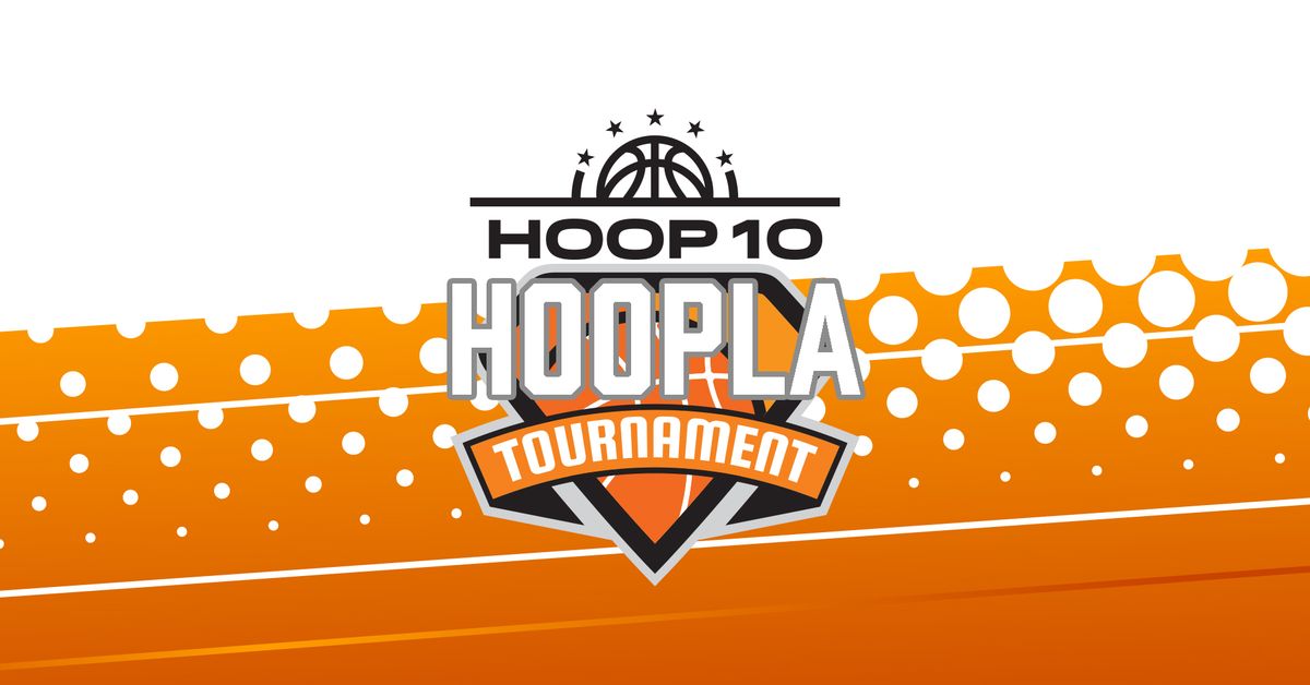 Hoop 10 Hoopla Tournament